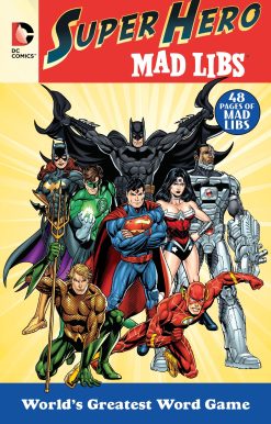 World's Greatest Word Game: DC Comics Super Hero Mad Libs