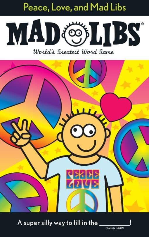 Peace, Love, and Mad Libs: World's Greatest Word Game