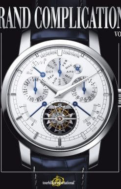 Grand Complications Volume VI: High Quality Watchmaking