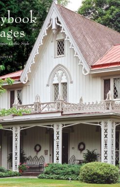Storybook Cottages: America's Carpenter Gothic Style