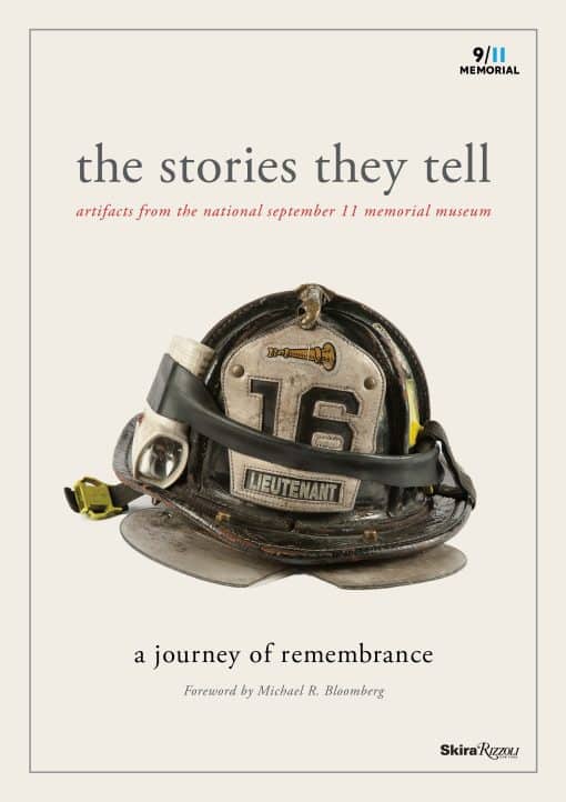 The Stories They Tell: Artifacts from the National September 11 Memorial Museum