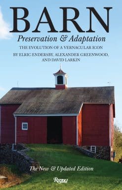 Barn: Preservation and Adaptation, The Evolution of a Vernacular Icon