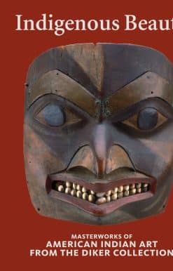 Indigenous Beauty: Masterworks of American Indian Art from the Diker Collection