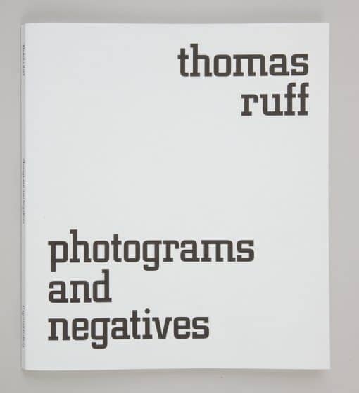 Thomas Ruff: Photograms and Negatives