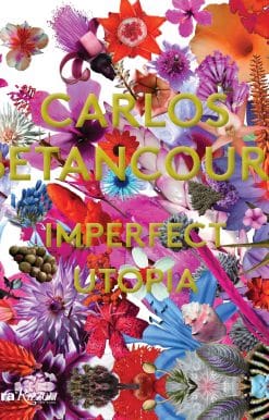 Carlos Betancourt: Imperfect Utopia