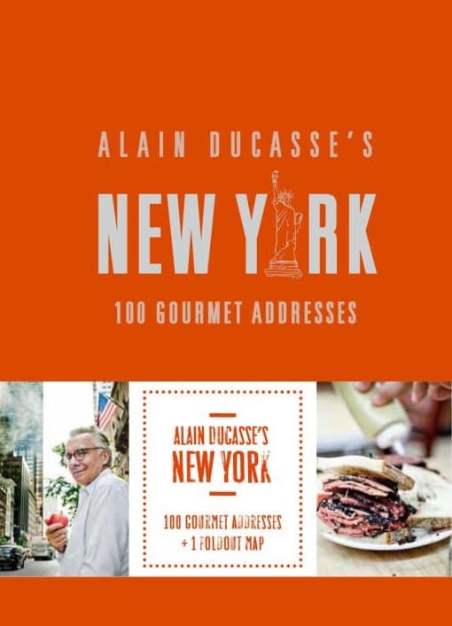 100 Gourmet Addresses: Alain Ducasse's New York