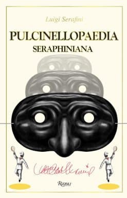 Pulcinellopaedia Seraphiniana, Deluxe Edition