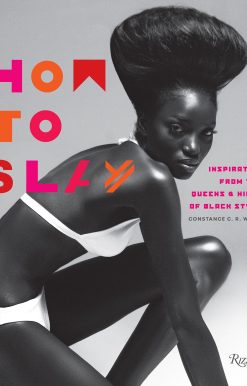 How to Slay: Inspiration from the Queens and Kings of Black Style