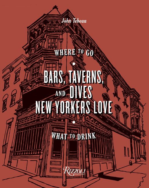 Where to Go, What to Drink: Bars, Taverns, and Dives New Yorkers Love