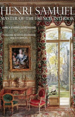 Henri Samuel: Master of the French Interior