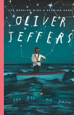 Oliver Jeffers: The Working Mind and Drawing Hand