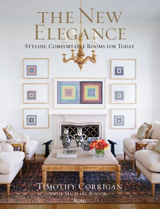 Stylish, Comfortable Rooms for Today: The New Elegance