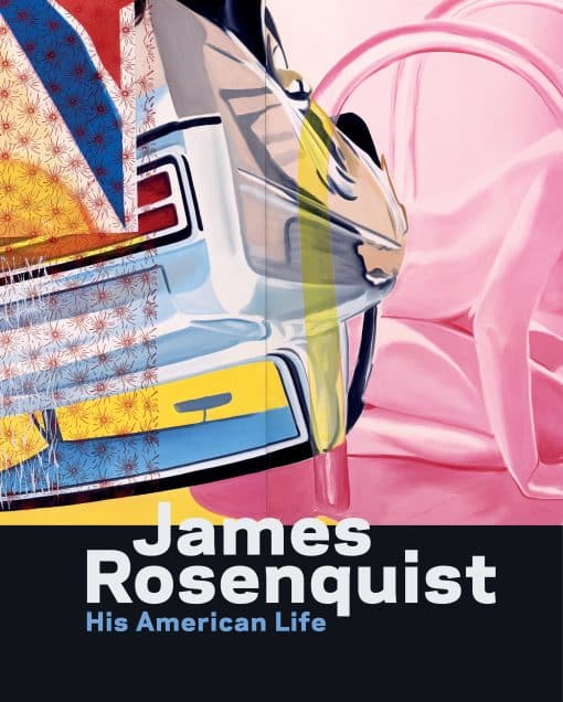 James Rosenquist: His American Life