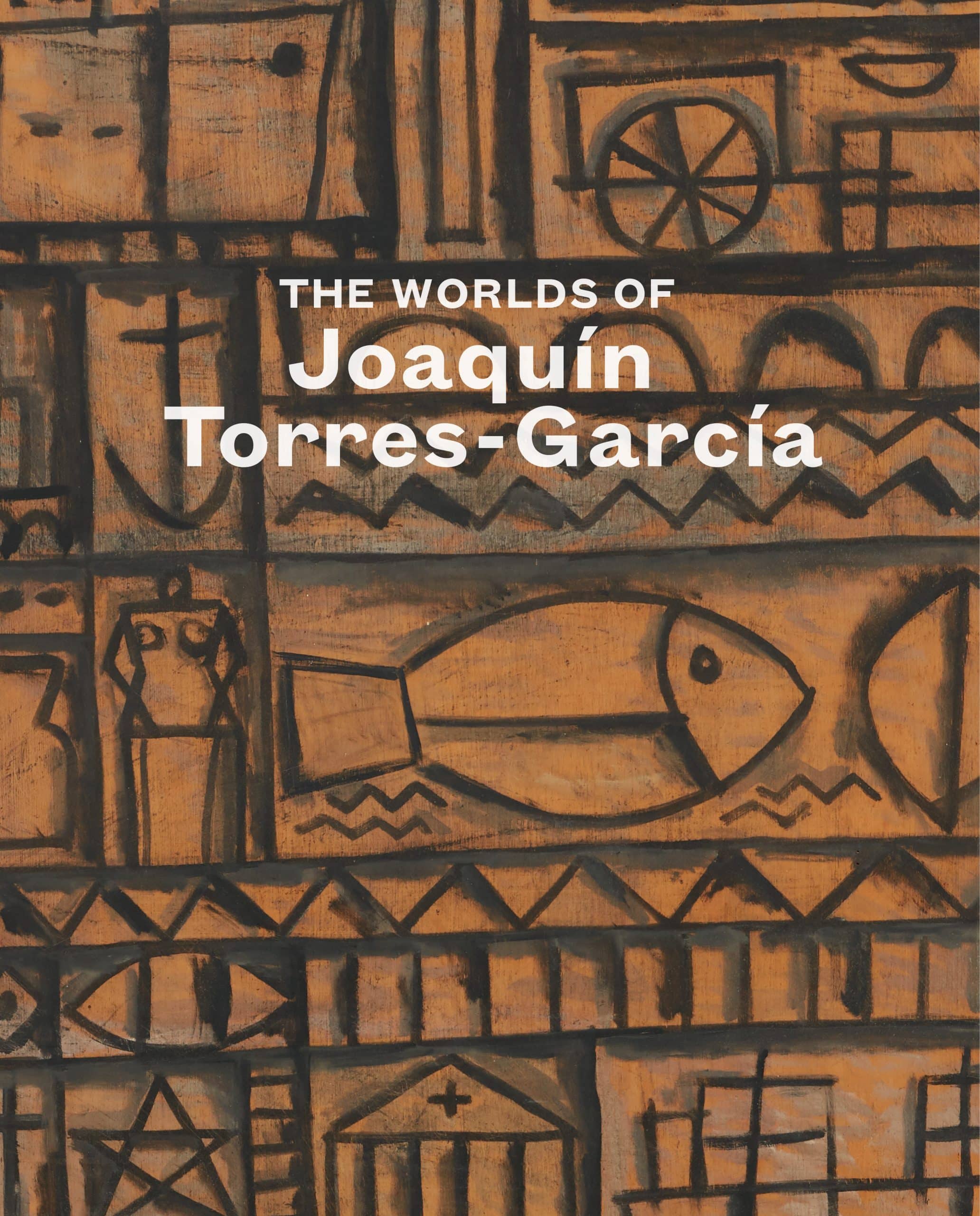 The Worlds of Joaquín Torres-García: