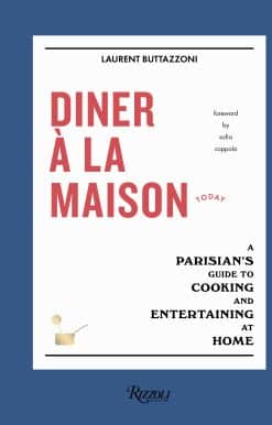 A Parisian's Guide to Cooking and Entertaining at Home: Diner à la Maison
