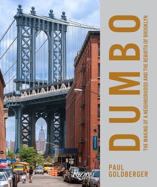 The Making of a New York Neighborhood: DUMBO