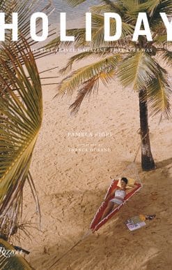 Holiday: The Best Travel Magazine that Ever Was