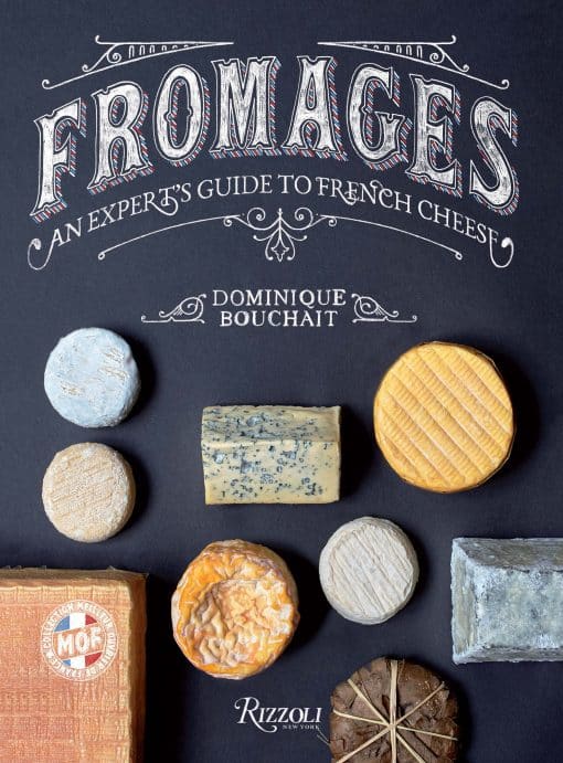 An Expert's Guide to French Cheese: Fromages