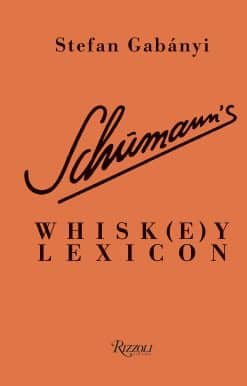 Schumann's Whisk(e)y Lexicon