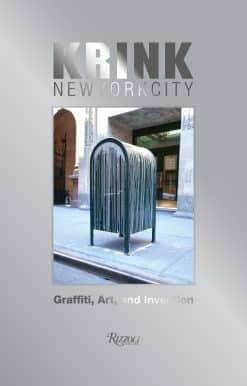 KRINK New York City: Graffiti, Art, and Invention