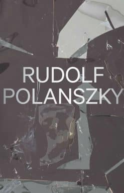 Rudolf Polanszky: Recent Works 