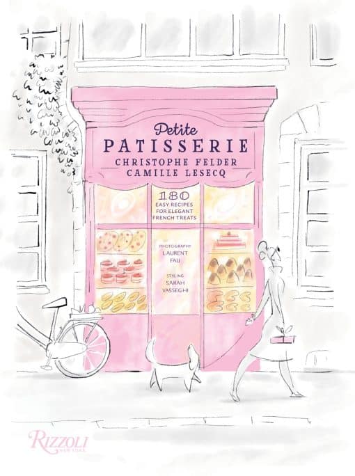 Petite Patisserie: 180 Easy Recipes for Elegant French Treats