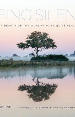 The Beauty of the World’s Most Quiet Places: Seeing Silence