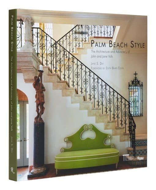 The Architecture and Advocacy of John and Jane Volk: Palm Beach Style