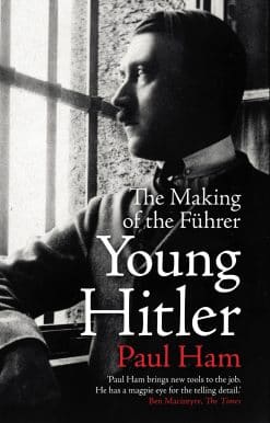 Young Hitler: The Making of the Fuhrer