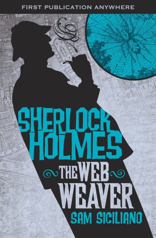 The Further Adventures of Sherlock Holmes: The Web Weaver: