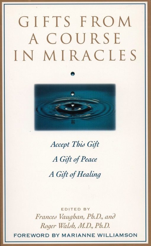 Gifts from a Course in Miracles: Accept This Gift, A Gift of Peace, A Gift of Healing