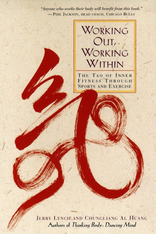 The Tao of Inner Fitness Through Sports and Exercise: Working Out, Working Within