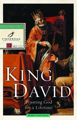 King David: Trusting God for a Lifetime
