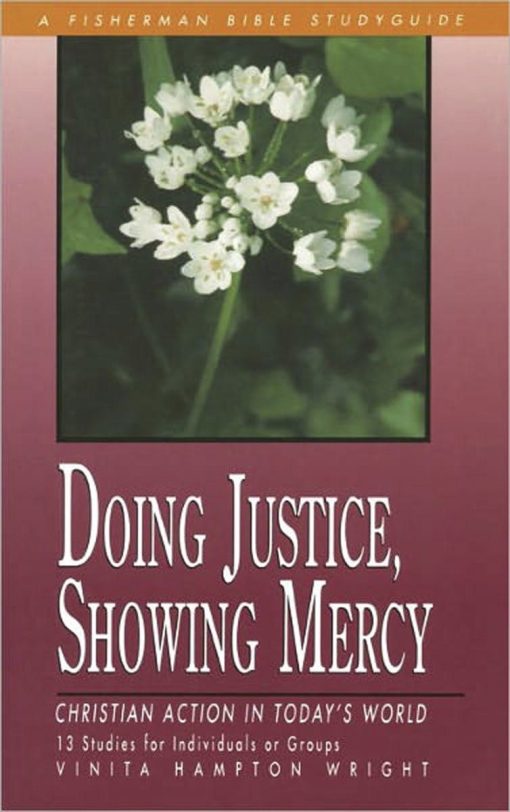 Doing Justice, Showing Mercy: Christian Action in Today's World