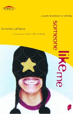 A Youth Devotional on Identity: Someone Like Me