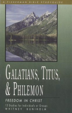 Galatians, Titus & Philemon: Freedom in Christ