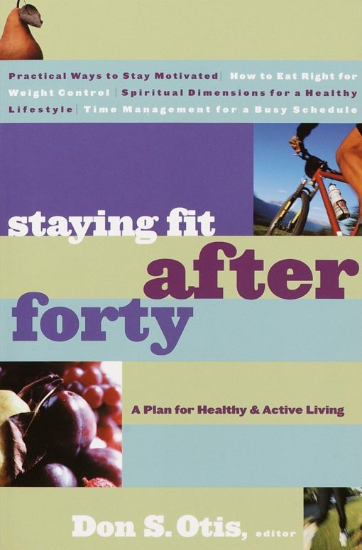 A Plan for Healthy and Active Living: Staying Fit After Forty