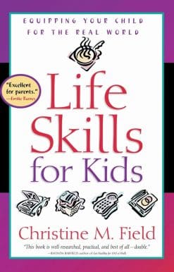Life Skills for Kids: Equipping Your Child for the Real World