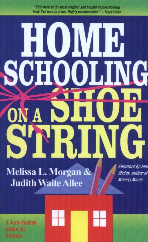 Homeschooling on a Shoestring: A Jam-packed Guide