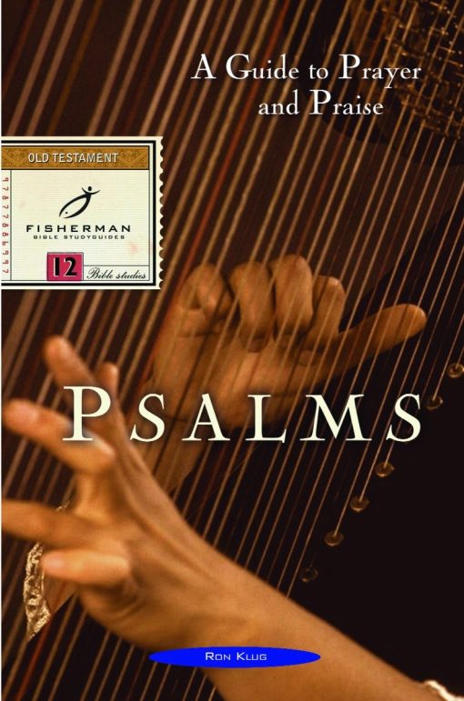 Psalms: A Guide to Prayer and Praise