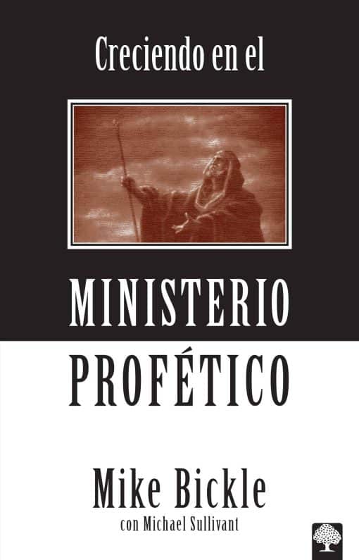 Creciendo en el ministerio profético / Growing In The Prophetic