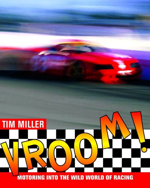 Vroom!: Motoring into the Wild World of Racing