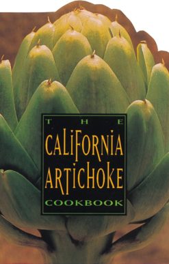 From the California Artichoke Advisory Board: The California Artichoke Cookbook
