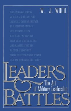 Leaders and Battles: The Art of Military Leadership