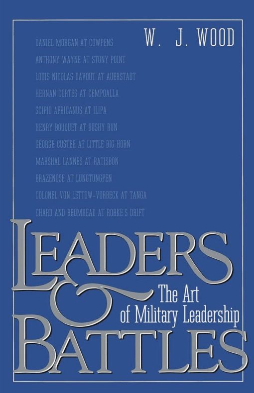 Leaders and Battles: The Art of Military Leadership