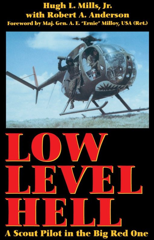 A Scout Pilot in the Big Red One: Low Level Hell