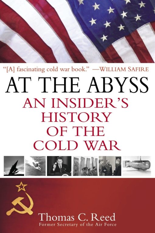 An Insider's History of the Cold War: At the Abyss