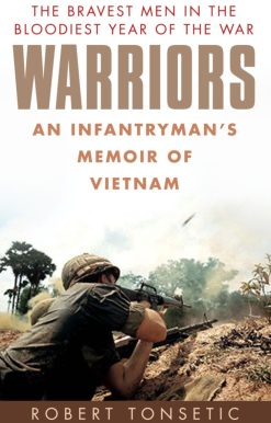 Warriors: An Infantryman's Memoir of Vietnam