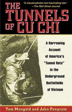 A Harrowing Account of America's Tunnel Rats in the Underground Battlefields of Vietnam: The Tunnels of Cu Chi