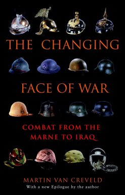 Combat from the Marne to Iraq: The Changing Face of War